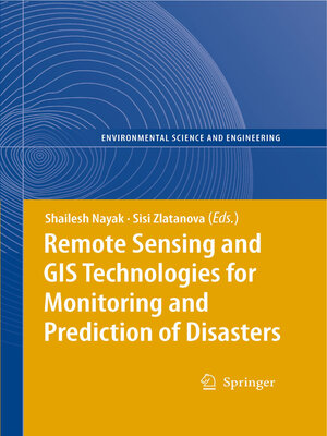 cover image of Remote Sensing and GIS Technologies for Monitoring and Prediction of Disasters